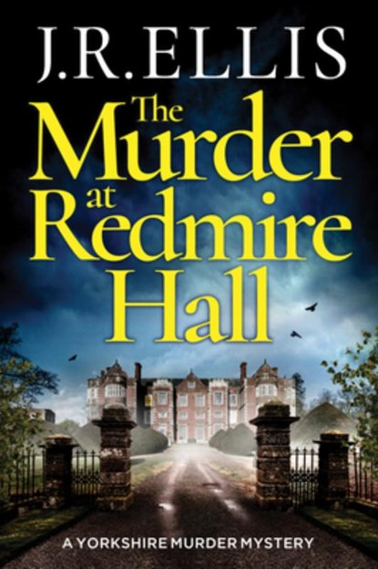 The Murder at Redmire Hall, J. R. Ellis - Paperback - 9781503904941
