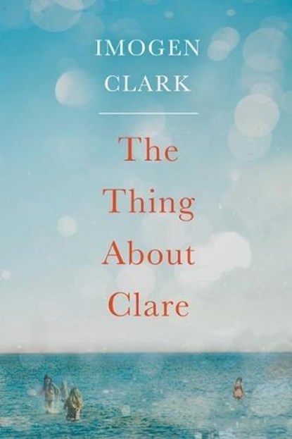 The Thing About Clare, Imogen Clark - Paperback - 9781503904965