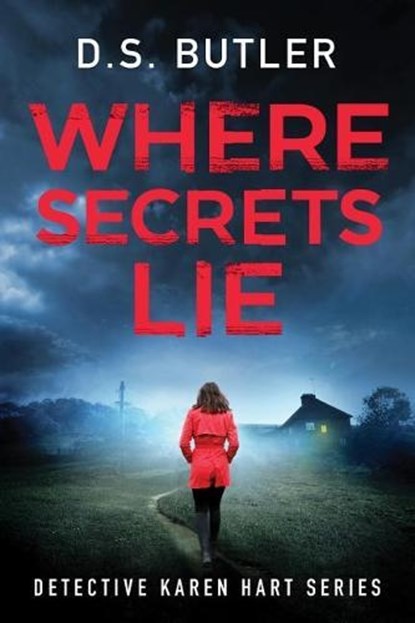 Where Secrets Lie, D. S. Butler - Paperback - 9781503905016