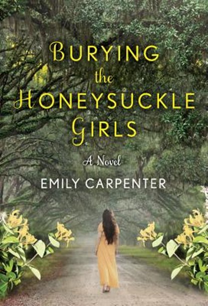 Burying the Honeysuckle Girls, Emily Carpenter - Paperback - 9781503935013