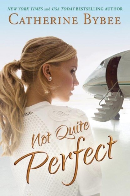 Not Quite Perfect, Catherine Bybee - Paperback - 9781503937291