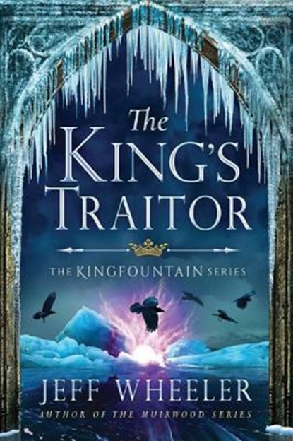 The King's Traitor, Jeff Wheeler - Paperback - 9781503937727