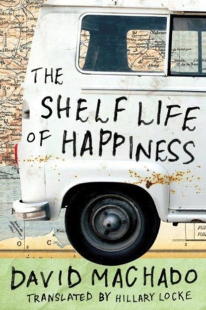 The Shelf Life of Happiness, David Machado - Paperback - 9781503938052