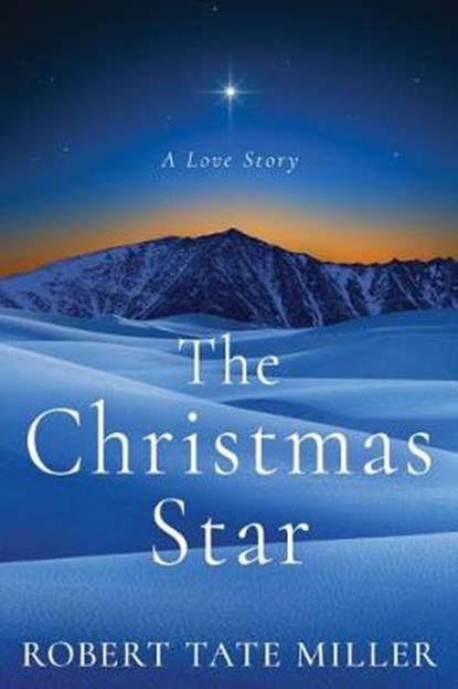 The Christmas Star, Robert Tate Miller - Paperback - 9781503941342