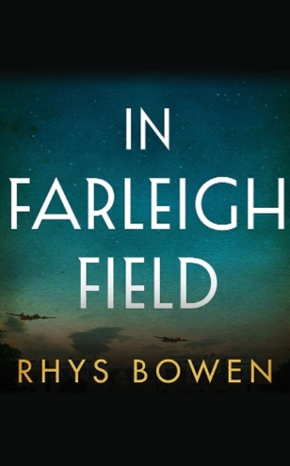 In Farleigh Field, Rhys Bowen - Paperback - 9781503941359