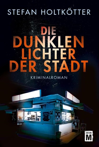 Die dunklen Lichter der Stadt, Stefan Holtkötter - Paperback - 9781503941946