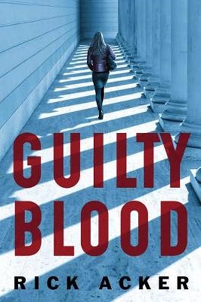 Guilty Blood, Rick Acker - Paperback - 9781503942936