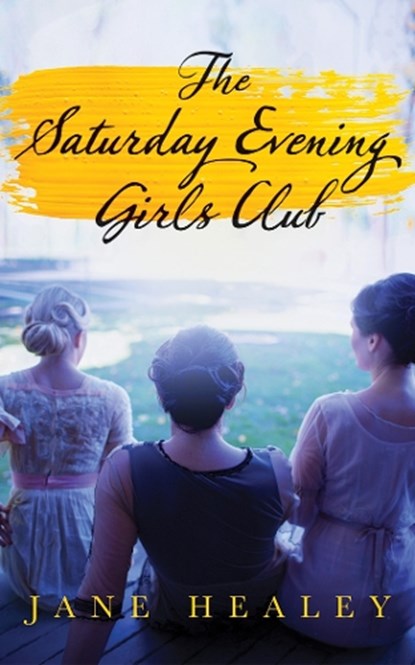 The Saturday Evening Girls Club, Jane Healey - Paperback - 9781503943278
