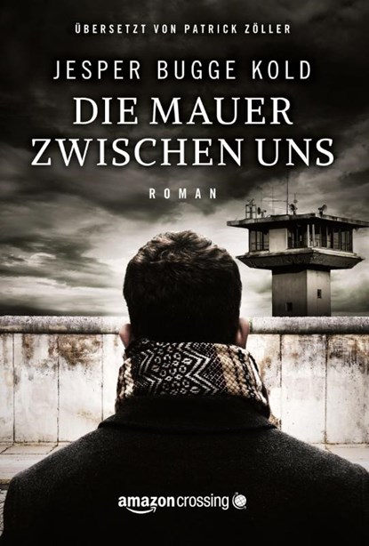 Die Mauer zwischen uns, Jesper Bugge Kold - Paperback - 9781503943483