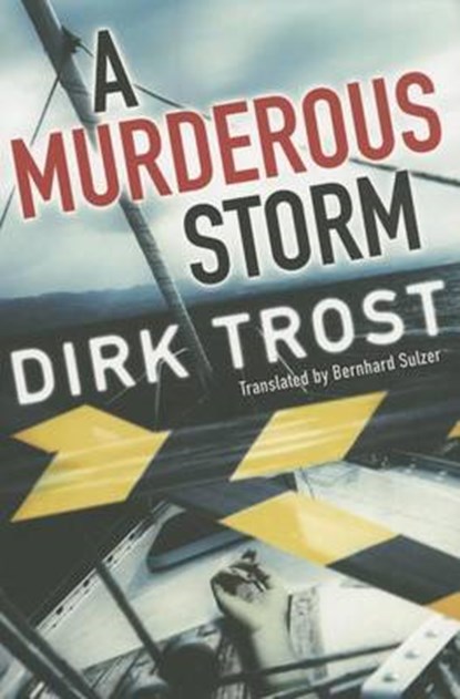 A Murderous Storm, Dirk Trost ; Bernhard Sulzer - Paperback - 9781503946477