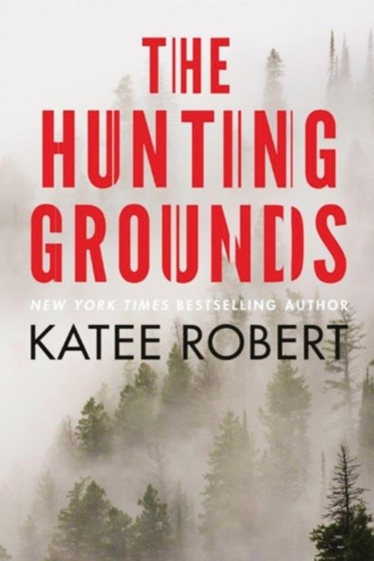 The Hunting Grounds, Katee Robert - Paperback - 9781503946705