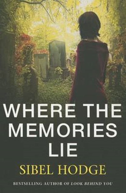 Where the Memories Lie, Sibel Hodge - Paperback - 9781503947467