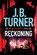 Reckoning, J. B. Turner - Paperback - 9781503947979