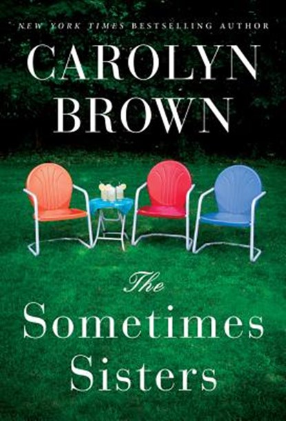 The Sometimes Sisters, Carolyn Brown - Paperback - 9781503949201