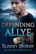 Defending Allye | Susan Stoker | 