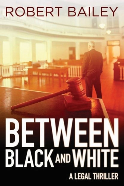 Between Black and White, Robert Bailey - Paperback - 9781503953079