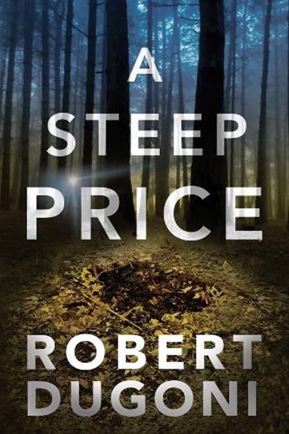 A Steep Price, Robert Dugoni - Paperback - 9781503954182