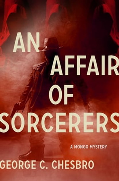 An Affair of Sorcerers, George C. Chesbro - Ebook - 9781504000185