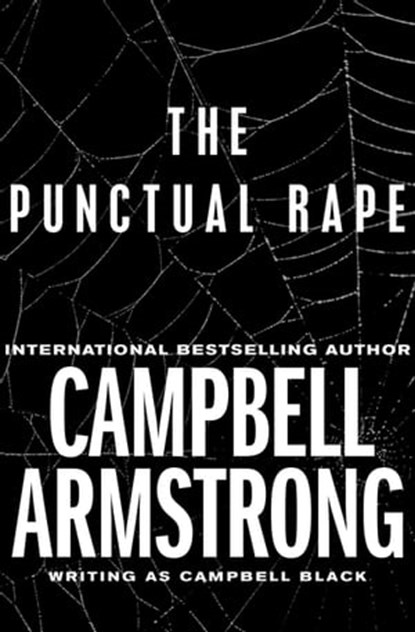The Punctual Rape, Campbell Armstrong - Ebook - 9781504004145
