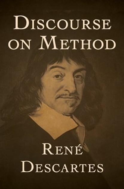Discourse on Method, René Descartes - Ebook - 9781504004633