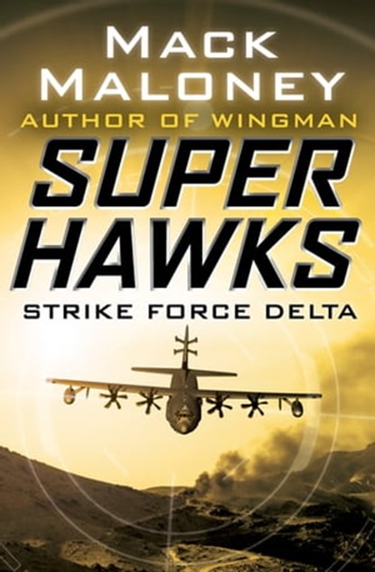 Strike Force Delta, Mack Maloney - Ebook - 9781504005357