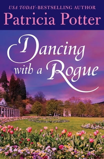 Dancing with a Rogue, Patricia Potter - Ebook - 9781504006477