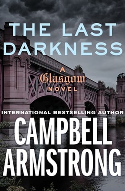 The Last Darkness, Campbell Armstrong - Ebook - 9781504007122