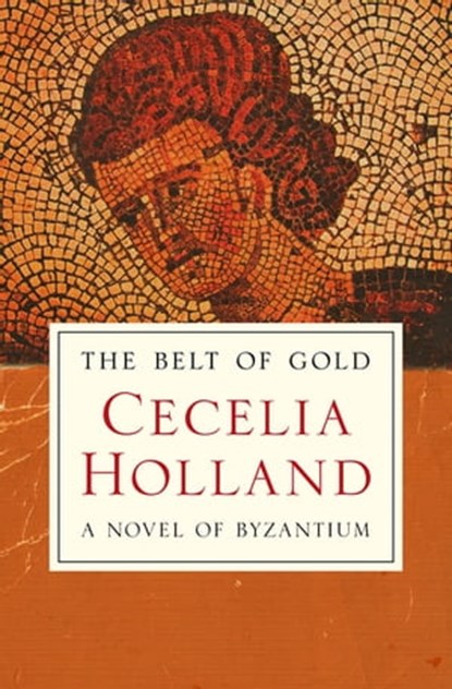 The Belt of Gold, Cecelia Holland - Ebook - 9781504007641