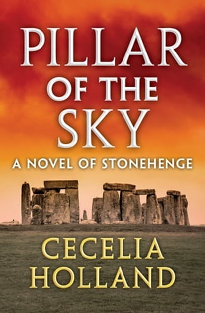 Pillar of the Sky, Cecelia Holland - Ebook - 9781504007665