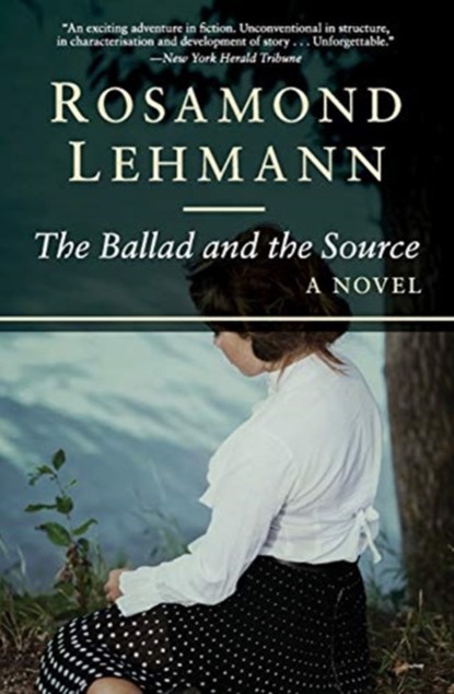 The Ballad and the Source, Rosamond Lehmann - Paperback - 9781504007757