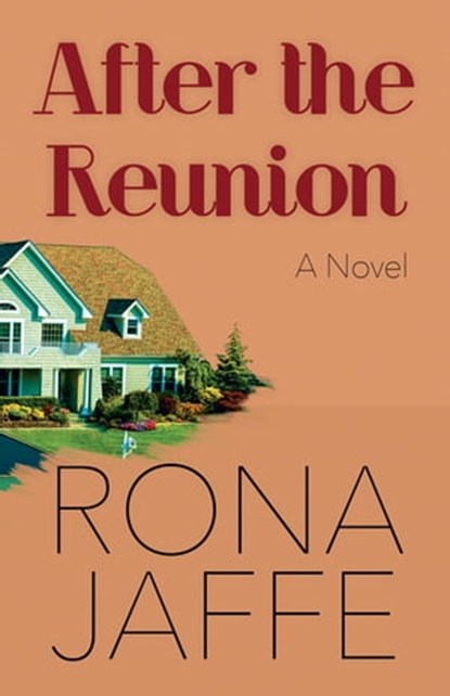 After the Reunion, Rona Jaffe - Ebook - 9781504008402