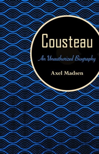 Cousteau, Axel Madsen - Ebook - 9781504008570