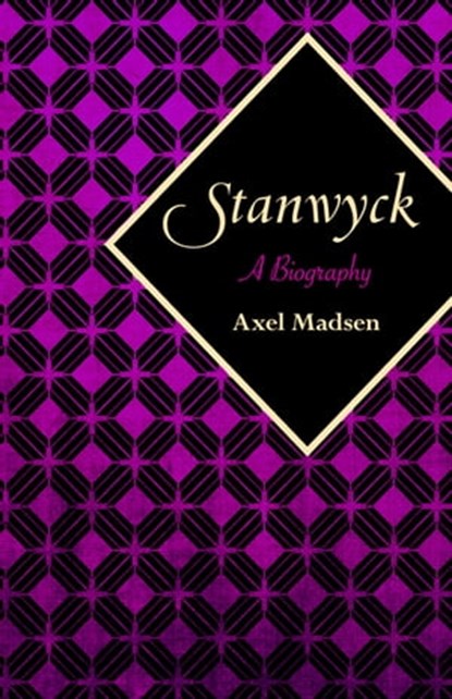 Stanwyck, Axel Madsen - Ebook - 9781504008617