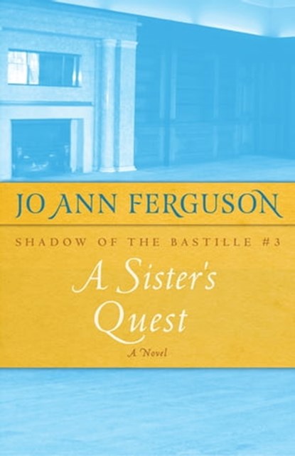 A Sister's Quest, Jo Ann Ferguson - Ebook - 9781504008846