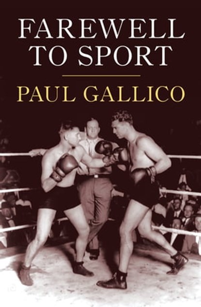 Farewell to Sport, Paul Gallico - Ebook - 9781504009485