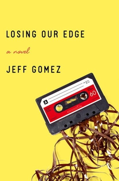Losing Our Edge, Jeff Gomez - Ebook - 9781504009522