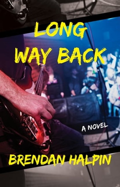 Long Way Back, Brendan Halpin - Ebook - 9781504009683