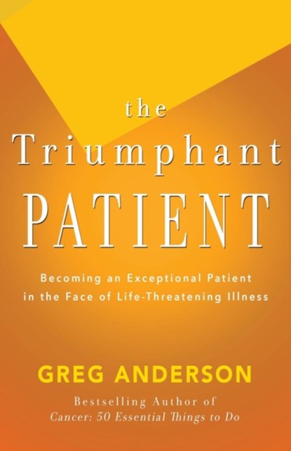 The Triumphant Patient, Greg Anderson - Paperback - 9781504011211