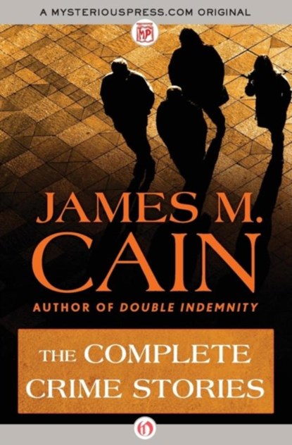 The Complete Crime Stories, James M. Cain - Paperback - 9781504011327