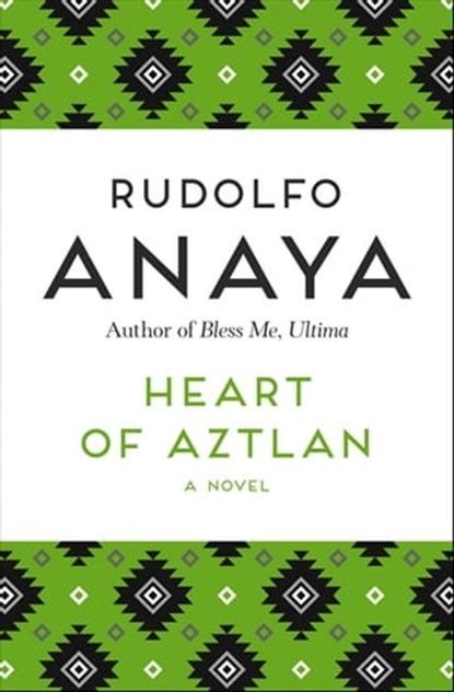 Heart of Aztlan, Rudolfo Anaya - Ebook - 9781504011778