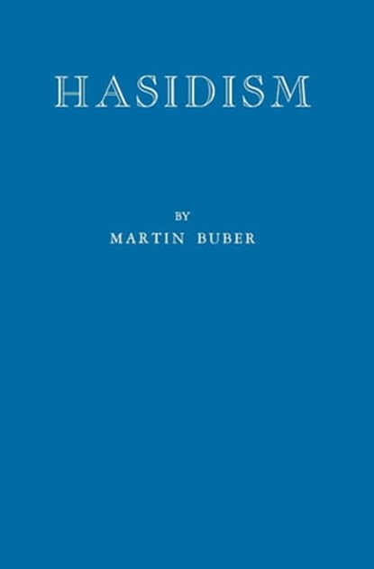 Hasidism, Martin Buber - Ebook - 9781504011891