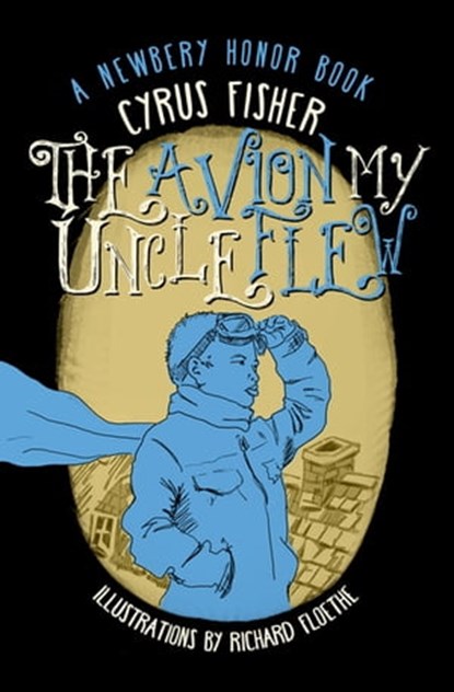 The Avion My Uncle Flew, Cyrus Fisher - Ebook - 9781504012133