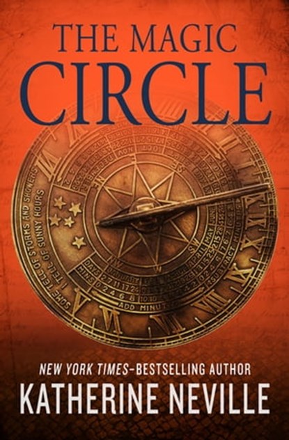The Magic Circle, Katherine Neville - Ebook - 9781504013697