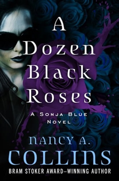 A Dozen Black Roses, Nancy A. Collins - Ebook - 9781504014199