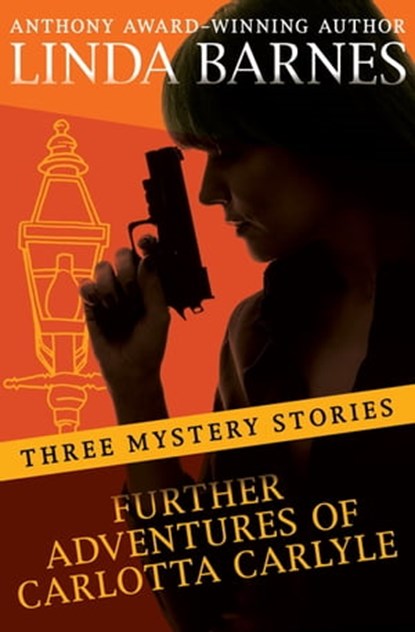 Further Adventures of Carlotta Carlyle, Linda Barnes - Ebook - 9781504014533
