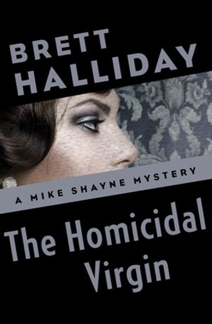 The Homicidal Virgin, Brett Halliday - Ebook - 9781504014687