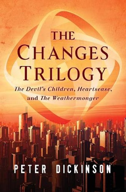 The Changes Trilogy, Peter Dickinson - Paperback - 9781504014762