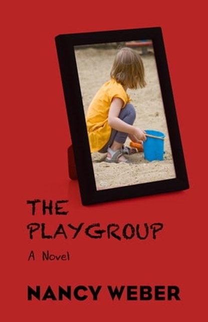 The Playgroup, Nancy Weber - Ebook - 9781504015295