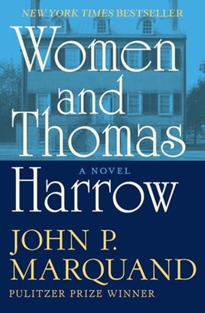 Women and Thomas Harrow, John P. Marquand - Ebook - 9781504015745
