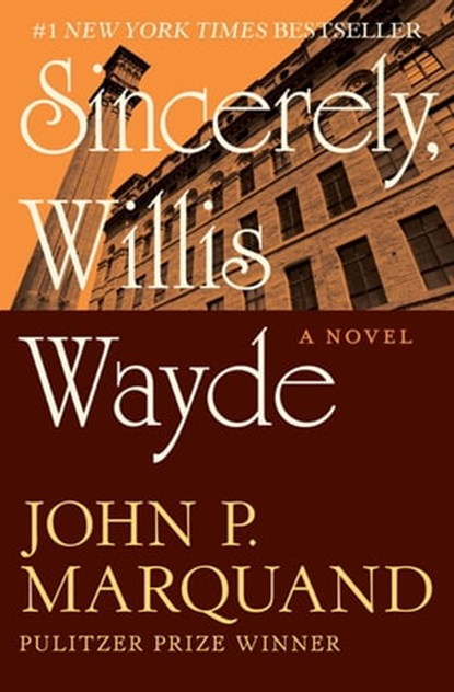 Sincerely, Willis Wayde, John P. Marquand - Ebook - 9781504015769